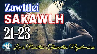 ZAWLTLEI SAKAWLH (21-23) Hlawm Tawp Na