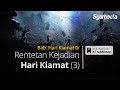 AT TADZKIRAH : Rentetan Kejadian Hari Kiamat (Part III) | Abu Bassam Oemar Mita