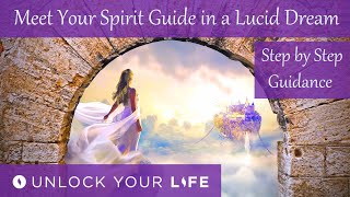 Meet Your Spirit Guide in a Lucid Dream (Activate Your Higher Senses Hypnosis/Meditation)