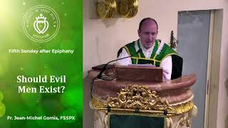 Should Evil Men Exist? - Sermon by Fr Gomis (9 Feb 2025)