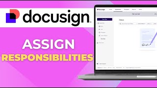 How to Assign Signing Responsibilities in DocuSign Full 2025 Guide
