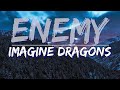 Imagine Dragons - Enemy (Lyrics) - ONE HOUR Uninterrupted - Audio at 192khz, 4k Video
