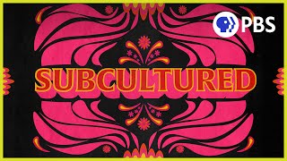 Welcome to Subcultured — A New PBS Documentary Series