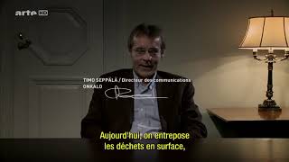 Into Eternity VOSTFR : ONKALO, Le site d'enfouissement définitif de déchets nucléaires [ARTE]