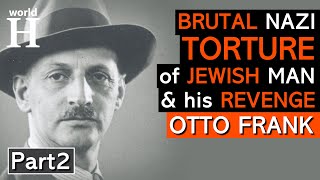 Horrible Nazi Torture of Otto Frank in Auschwitz Concentration Camp - Anne Frank House -  Part 2