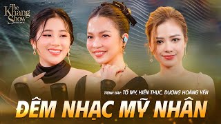 Đêm Nhạc Mỹ Nhân The Khang Show | Tố My, Hiền Thục, Dương Hoàng Yến