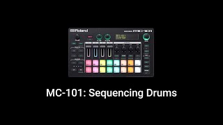 Roland MC-101: Sequencing Drums