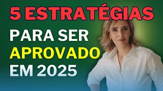 5 estratégias para ser aprovado em 2025