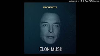 Elon Musk - Tesla, SpaceX, The Boring Company