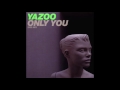Yazoo - Only You - 1982 - Pop - HQ - HD - Audio