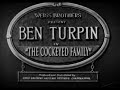 Ben Turpin - The Cockeyed Family - 1928