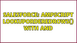 Salesforce: AMPscript LookupOrderedRows() with AND (2 Solutions!!)