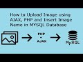 How to Upload Image using AJAX, PHP and Insert Image Name in MYSQL Database