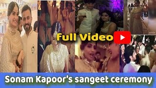 Sonam Kapoor's sangeet ceremony party full video | sonam kapoor and anand ahuja marriage