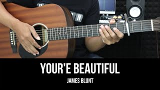 Your'e Beautiful - James Blunt | EASY Guitar Tutorial with Chords / Lyrics - Guitar Lessons