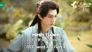 Mimpi Tianhe (天河梦 tiān hé mèng) - OST Sword and Fairy 4 [terjemahan bahasa Indonesia]