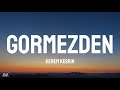 Görmezden- Kerem Keskin(lyrics)