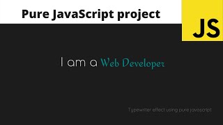 Typewriter effect using pure vanilla JavaScript (no plugins) (explained) || Pure vanilla JavaScript