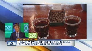 Healthiest Types of Coffee with Dr. Oz