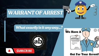 What Exactly is a Warrant of Arrest...?