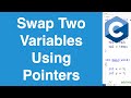 Swap Two Variables Using Pointers | C Programming Example