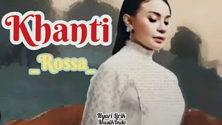 Khanti - Rossa (Ost. Bidadari Bermata Bening) || Lirik Lagu