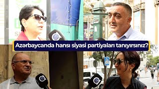 Azərbaycanda hansı siyasi partiyaları tanıyırsınız? - Sorğu