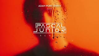 Adam Port, Stryv - Move (Pascal Junior Remix)