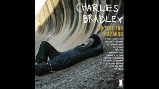 Charles Bradley - How Long