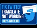 FIX TWITTER TRANSLATE NOT WORKING 2024 | Twitter Unable to Fetch Translation Fix