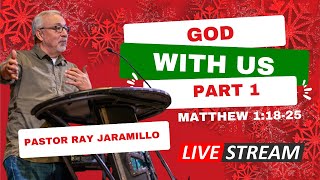 CCRGV Livestream: Matthew 1:18-25 - God With Us - Part 1 (2nd Service)