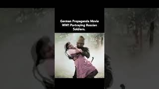 WW1- German Propaganda Movie Portraying Russian Soldiers