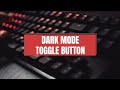 Tutorial for Dark Mode Toggle Button with HTML, CSS and JS