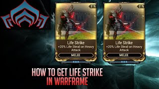 Where to get Life Strike in Warframe