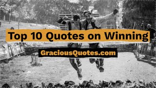 Top 10 Quotes on Winning - Gracious Quotes