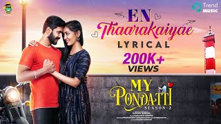 EN THAARAKAIYAE - Song | My Pondatti Season 2 | Saravana Deepan | Madhan Kumar, Vibitha | Naveen S