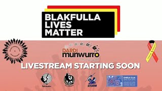 Dardi Munwurro - Blakfulla Lives Matter