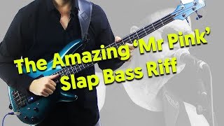 Awesome Slap Bass Riff:  'Mr Pink' - Mark King