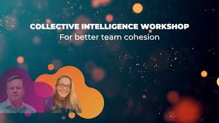 Collective Intelligence Workshop - For a better team cohesion