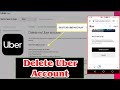 [GUIDE] How to Delete Uber Account Very Easily & Quickly