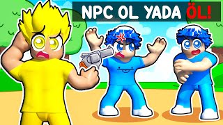 NPC OL YADA ÖL! 💀 - Roblox