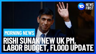 Top National News | UK PM Rishi Sunak, Labor Budget Released Tonight, Flood Update  | 10 News First