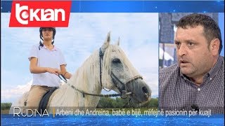 Rudina - Arben dhe Andreina Camaj, babe e bije rrefejne pasionin per kuajt! (17 dhjetor 2019)