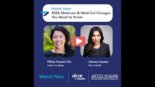 2026 Medicare Changes & CA Medi-Cal Updates | Webinar Replay (Alcar Health x Justice in Aging)