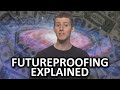 Futureproofing As Fast As Possible