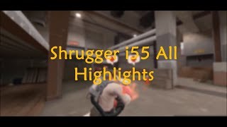 Shrugger - i55 All Highlights