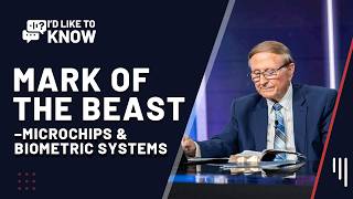 The Mark of the Beast –Microchips & Biometric Systems || I'd Like to Know