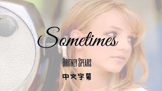 Sometimes《有時候》-Britney Spears【中文歌詞版】90\u002600's情歌