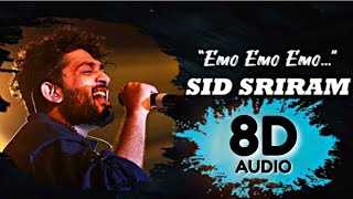 Emo Emo Emo | 8D AUDIO | Sid Sriram | Raahu 8d Songs | Telugu 8D Songs ( Use Headphones )
