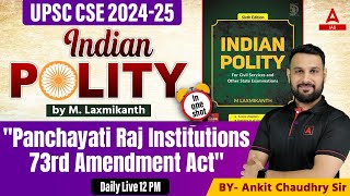Panchayati Raj Polity | Indian Polity For UPSC CSE 2024 By Ankit Sir
